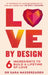 Love by Design by Dr Sara Nasserzadeh