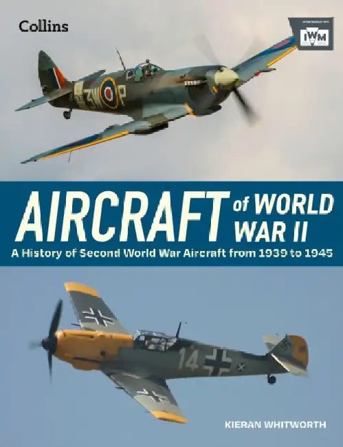 Aircraft of World War 2 by The Imperial War Museum