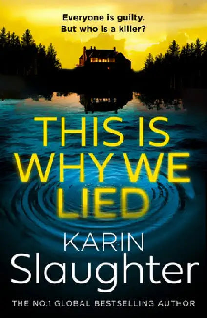 The This is Why We Lied by Karin Slaughter