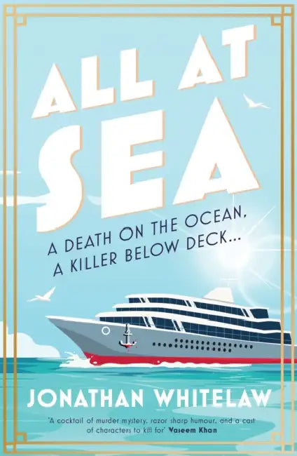 All at Sea: A Death on the Ocean, a Secret Below Deck… by Jonathan Whitelaw