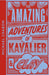 The Amazing Adventures of Kavalier & Clay by Michael Chabon