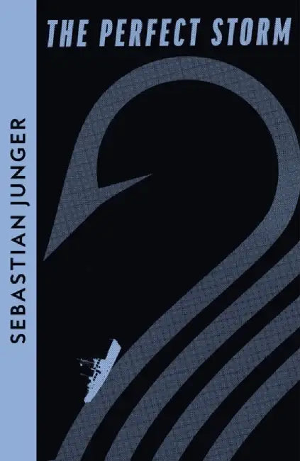The Perfect Storm by Sebastian Junger