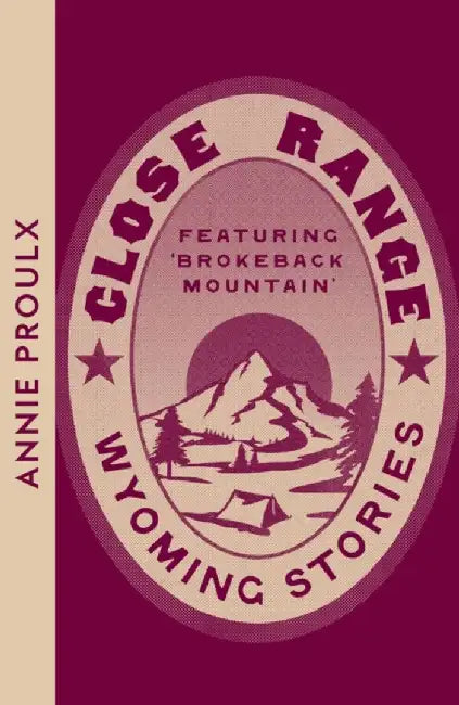 Close Range by Annie Proulx