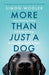 More Than Just a Dog by Simon Wooler