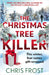 The Christmas Tree Killer by Chris Frost