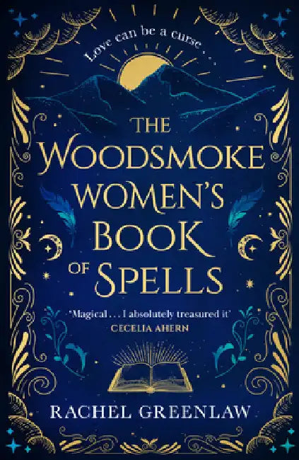 The Woodsmoke Womenâ€™s Book of Spells by Rachel Greenlaw
