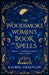 The Woodsmoke Womenâ€™s Book of Spells by Rachel Greenlaw