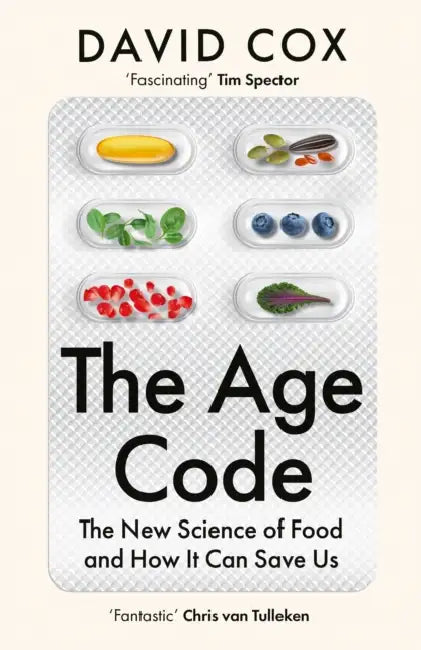 The Age Code: The New Science of Food and How it Can Save Us by David Cox