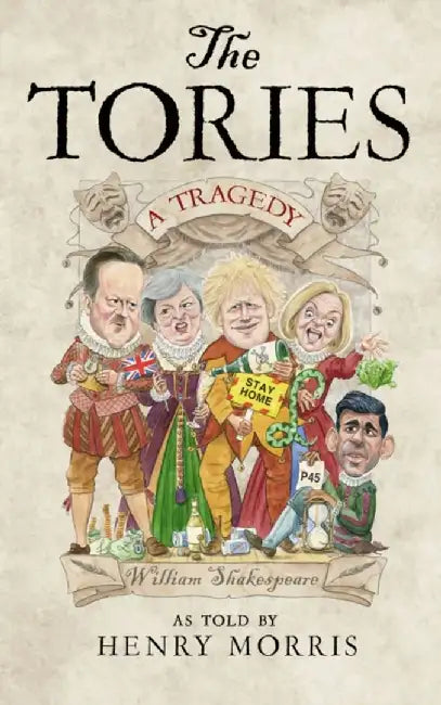 The Tories: A Tragedy by Henry Morris