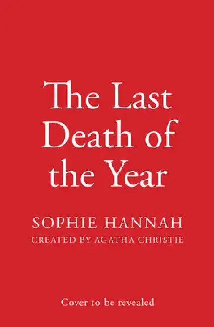 The Last Death of the Year by Sophie Hannah