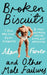 Broken Biscuits by Adam Farrer