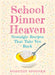 School Dinner Heaven: Nostalgic Recipes That Take You Back by Dorothy Spooner