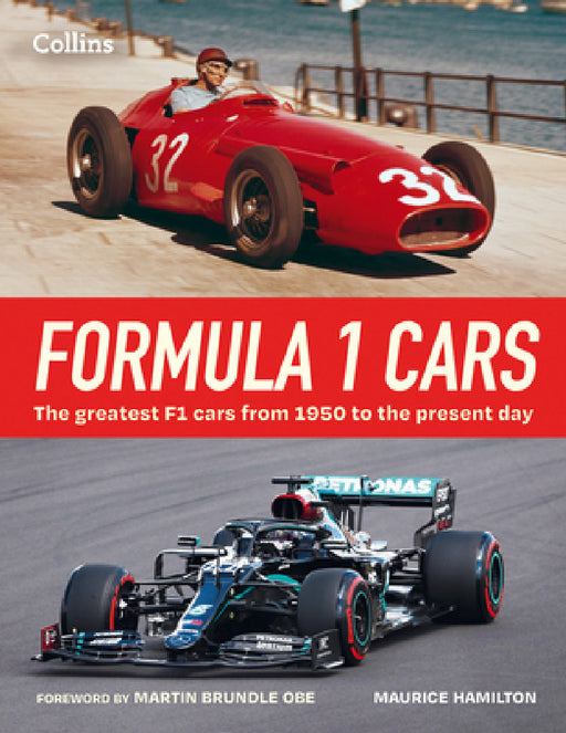 Formula 1 Cars: The Greatest F1 Cars from 1950 to the Present Day by Maurice Hamilton