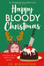 Happy Bloody Christmas by Jo Middleton