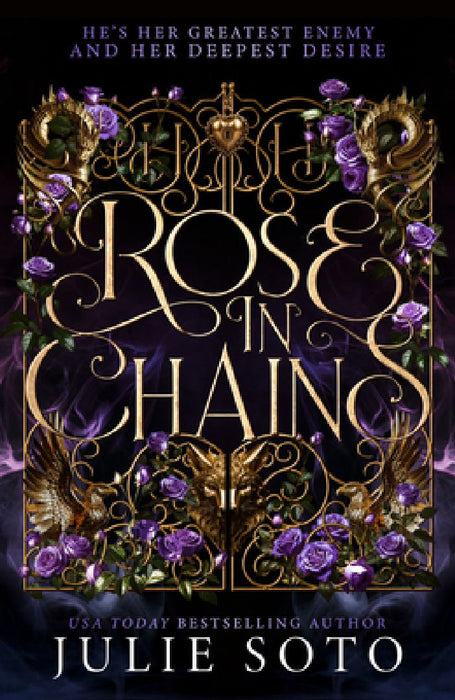 Rose in Chains by Julie Soto