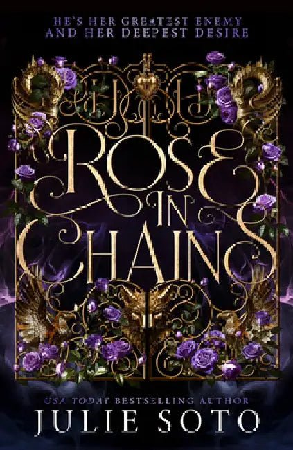 The Rose in Chains by Julie Soto