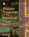 Hidden Treasures of the National Trust: Unlock the Stories Behind the Trust’s Greatest Treasures, as Seen on the Hugely Popular BBC Tv Series by Anna Groves