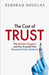 The Cost of Trust: The Butcher Surgeon and the Scandal That Shamed British Medicine by Deborah Douglas