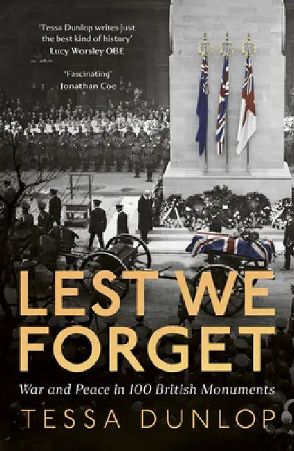 Lest We Forget by Tessa Dunlop