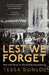 Lest We Forget by Tessa Dunlop