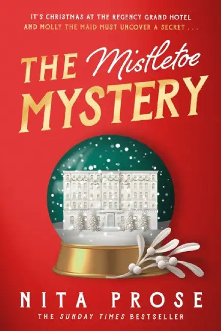 The Mistletoe Mystery by Nita Prose