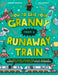 How To Save Your Granny From a Runaway Train by Swapna Haddow