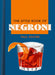 The Little Book of Negroni by Paul Knorr