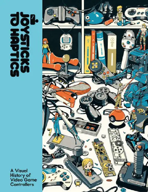 Joysticks to Haptics: A Visual History of Video Game Controllers by Lost in Cult