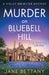 Murder on Bluebell Hill by Jane Bettany