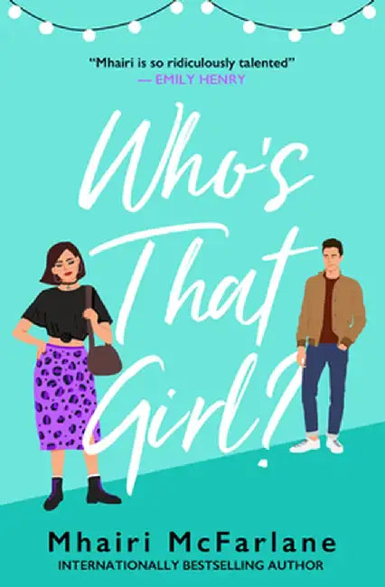 Who's That Girl? by Mhairi McFarlane