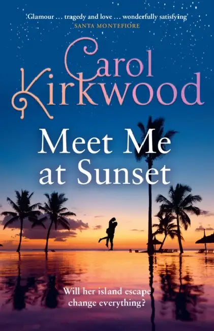Meet Me at Sunset by Carol Kirkwood