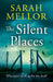 The Silent Places by Sarah Mellor