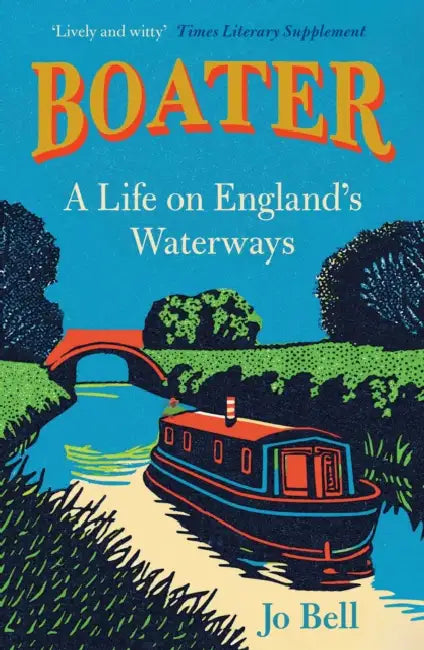 Boater: A Life on England's Waterways by Jo Bell