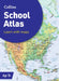 Collins School Atlas: Ideal for Learning at School and at Home by Collins Maps