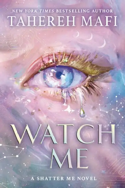 Watch Me by Tahereh Mafi