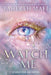 Watch Me by Tahereh Mafi