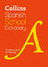 Spanish School Dictionary: Trusted Support for Learning by Collins Dictionaries