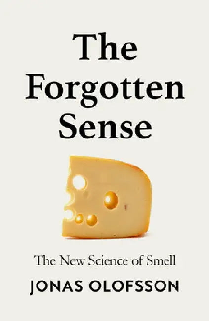 The Forgotten Sense by Jonas Olofsson