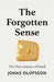The Forgotten Sense by Jonas Olofsson