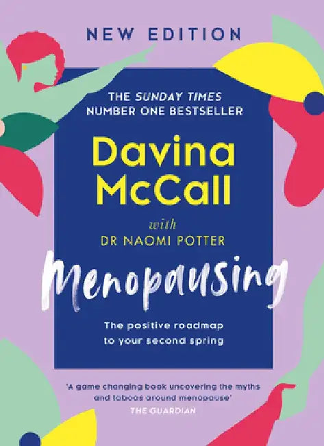 Menopausing: New Edition: The Positive Roadmap to Your Second Spring by Davina McCall