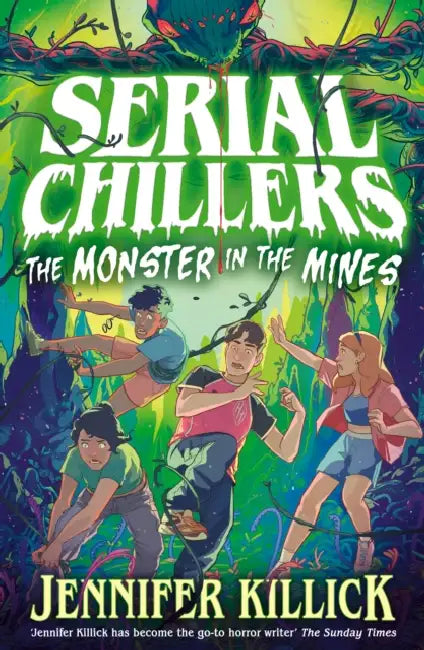 Serial Chillers: Monster in the Mines by Jennifer Killick