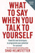 What to Say When You Talk to Yourself by Shad Helmstetter