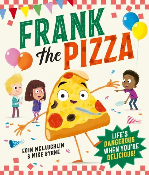 Frank the Pizza by Eoin McLaughlin