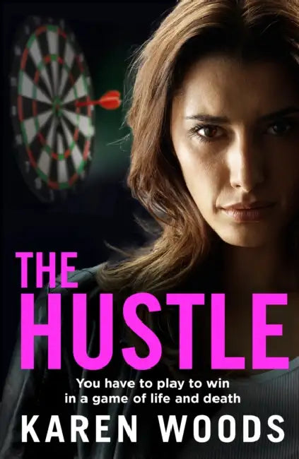 The Hustle by Karen Woods