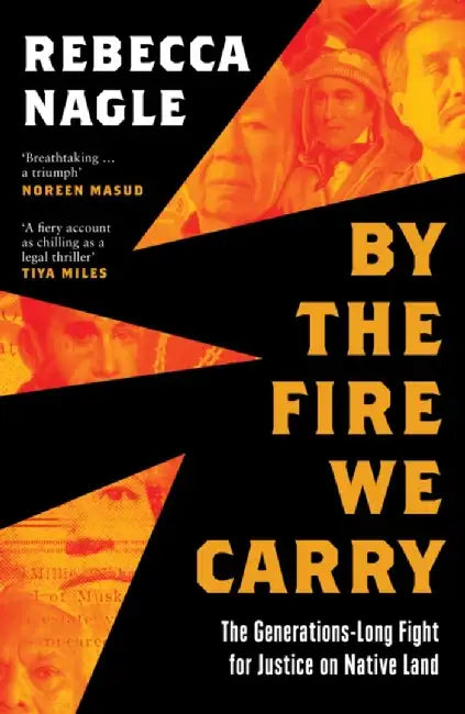 By the Fire We Carry by Rebecca Nagle