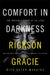 Comfort in Darkness by Rickson Gracie