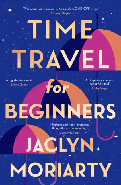 Time Travel for Beginners by Jaclyn Moriarty