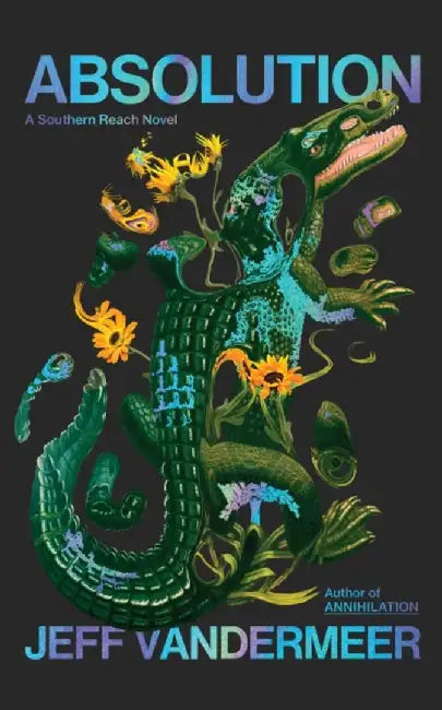 Absolution by Jeff VanderMeer