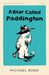 A Bear Called Paddington by Michael Bond
