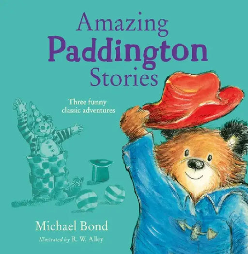Amazing Paddington Stories by Michael Bond